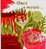 Once A Mouse...